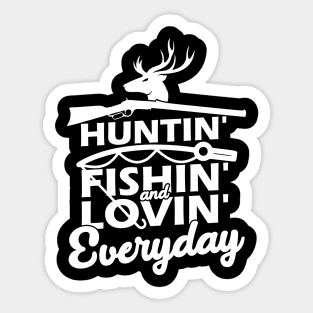 Hunting Fishing Loving Everyday American Deer Hunter Patriot Sticker